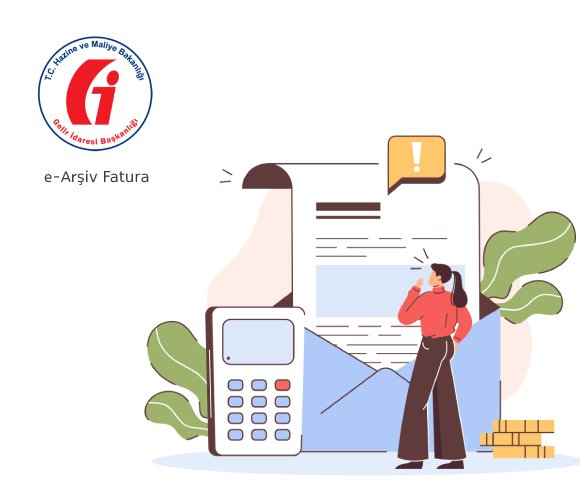 e-Arşiv Fatura Nedir? Kime, Nasıl Kesilir?